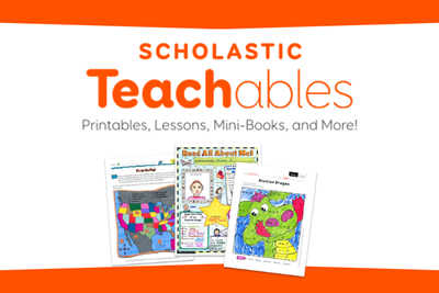Scholastic Teachables: Free Access to Educational Resources