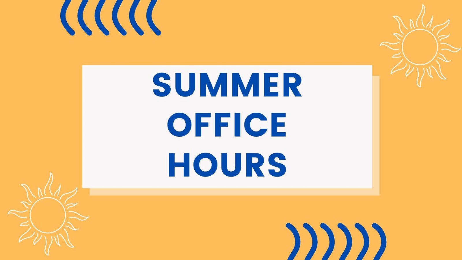Administration Summer Business Hours